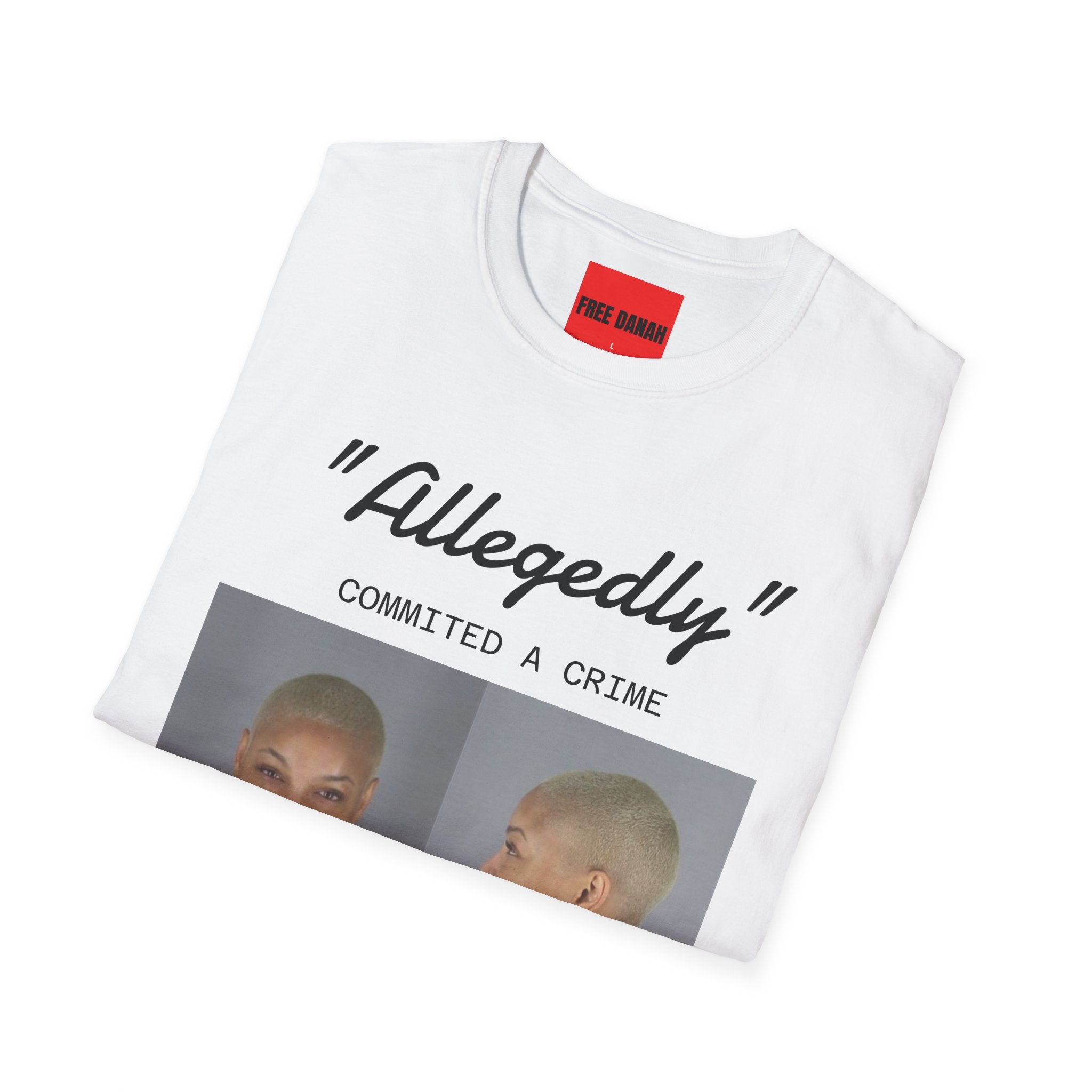 The "Allegedly" Graphic Tee: Free Danah Edition